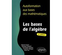Les bases de l'algèbre - 2e édition - Gérard Canesi - Ellipses - broché - Scolaire / Universitaire