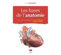 Les Bases De L'anatomie En 70 Notions Illustrées