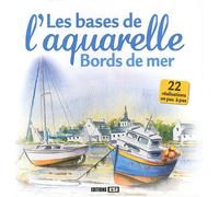 Les bases de l'aquarelle: Bords de mer