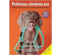 Les bases de l'éducation canine. - Kyra Sundance (Ratgeber auf Polnisch)