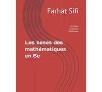 Les bases des mathématiques en 6e: Activités Exercices Problèmes