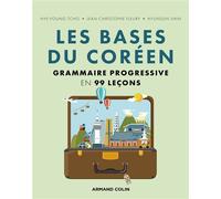 Les bases du coréen - Grammaire progressive en 99 leçons - Hyunsun Shin - Armand Colin - broché - Méthode de langue