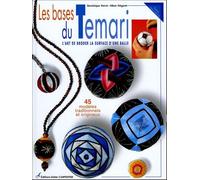 Les bases du Temari: L'art de broder la surface d'une balle 45 modèles traditionnels et originaux