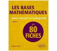 Les Bases Mathématiques Pour Réussir À L'université En 80 Fiches