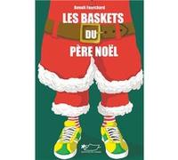 Les Baskets du père Noël FOURCHARD Benoît (Auteur)