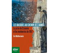Les Basques au Chemin des Dames: La prise de Craonne et les mutineries de 1917