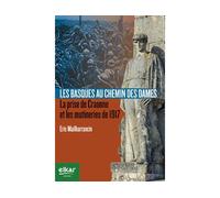 Les Basques au Chemin des Dames - la prise de Craonne et les mutineries de 1917 - Eric Mailharrancin - Elkar - broché - Monographie