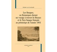 Les Basques, ou Remarques durant un voyage à travers la Biscaye et le Pays basque français au printemps de l'année 1801