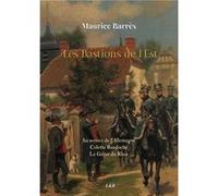 Les Bastions de l'Est (Ed. Intégrale) Maurice Barrès (Auteur)