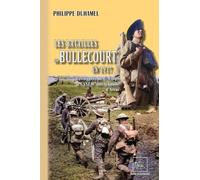 Les batailles de Bullecourt en 1917: Les diggers du 1er corps de l'ANZAC dans la bataille d'Arras