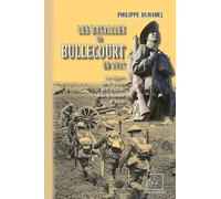 Les batailles de Bullecourt en 1917: Les diggers du 1er corps de l'ANZAC dans la bataille d'Arras