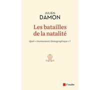 Les batailles de la natalité: Quel "réarmement démographique" ?