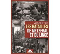 Les batailles de Metzeral et du Linge: Vosges 1915