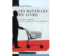 Les batailles du livre L'édition romande, de son âge d'or à l'ère numérique. - François Vallotton - Presses Polytechniques Romandes - broché - Guide