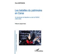 Pierre Bertoncini – Les batailles du patrimoine en Corse – Rejet du PADDUC (1969-2009) – Broché
