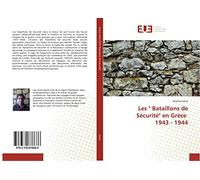 Les " Bataillons de Sécurité" en Grèce 1943 - 1944