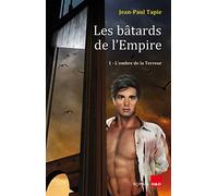Les batards de l'Empire : Tome 1, L'ombre de la terreur