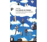 Les bâtards de Voltaire - La dictature de la raison en Occident