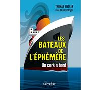 Les Bâteaux de l'Ephémère. Un curé à bord