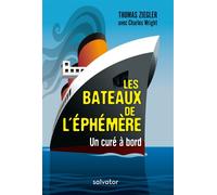 Les bateaux de l'éphémère Un curé à bord - Thomas Ziegler - Salvator - broché - Témoignage
