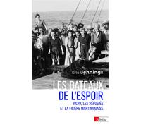 Les bateaux de l'espoir - Vichy, les réfugiés et la filière martiniquaise - Eric Thomas Jennings - Cnrs Eds - Poche - Essai