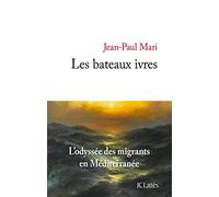 Les bateaux ivres Jean-Paul Mari (Auteur)