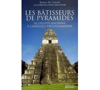 Les Bâtisseurs de pyramides : De l'Égypte ancienne à l'Amérique pré-colombienne