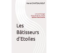 Les Bâtisseurs d'Etoiles: Une anthologie amoureuse du cirque Edition Patrimoine