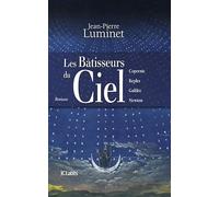 Les bâtisseurs du ciel (intégrale ) : Copernic, Kepler, Galilée, Newton