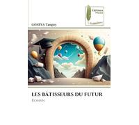 Les Bâtisseurs Du Futur