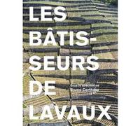 Les bâtisseurs du Lavaux Bruno Corthésy (Auteur)