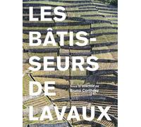 Les bâtisseurs du Lavaux Nature et patrimoine architectural - Bruno Corthésy - Presses Polytechniques Romandes - broché - Essai