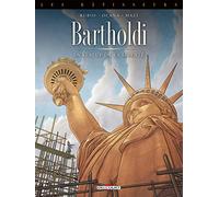 Les Bâtisseurs T02 - Bartholdi - La Statue de la Liberté