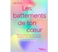 Les battements de ton coeur – Retrouvez paix et clarté dans vos choix