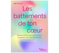 Les battements de ton coeur – Retrouvez paix et clarté dans vos choix