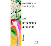 Les battements du monde Dialogue - Peter Sloterdijk - Pauvert - broché - Essai