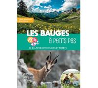 Les Bauges à petits pas 40 balades entre fleurs et forêts - Hervé Jeanton - La Fontaine De Siloe - broché - Guide
