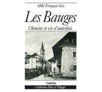 Les Bauges: Chemins et vie d'autrefois