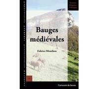 Les Bauges médiévales - Fabrice Mouthon - Univeau De Savoie Faculte De Droit - broché - Etude