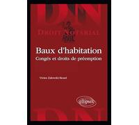 Les baux d'habitation: Congés et droits de préemption