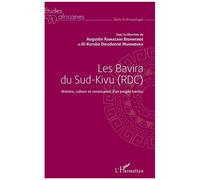 Les Bavira du Sud-Kivu (RDC) Histoire, culture et renaissance d'un peuple bantou - Augustin Ramazani Bishwende - L'harmattan - broché - Essai