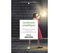 Les bavures scientifiques: Quand des scientifiques se prennent les pieds dans la démarche