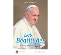 Les Béatitudes Carte d'identité du chrétien - François - Emmanuel Eds De L' - broché - Essai