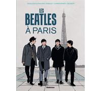 Philippe Thirault, Christopher – Les Beatles à Paris – Bande dessinée – Cartonné