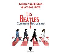 Les Beatles : Comment les cuisiner