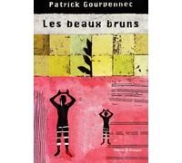 Les beaux bruns - Patrick Gourvennec - Rouergue - broché - Roman