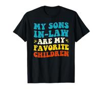 Les beaux-fils de mon fils sont mes enfants préférés | Groovy Funny Family T-Shirt