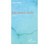Les beaux jours: Roman