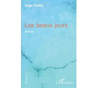 Les beaux jours: Roman