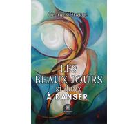 Les beaux jours si doux à danser - Georges Drange - Le Lys Bleu - broché - Poésie